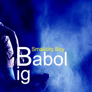 Album Smallcity Boy from Big Babol