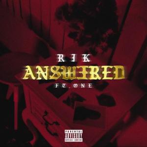收聽RIK的Answered (Explicit)歌詞歌曲