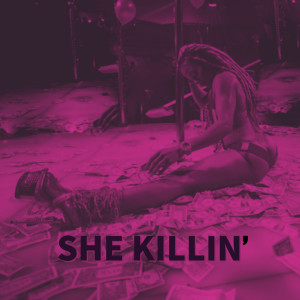 Listen to She Killin’ (Explicit) song with lyrics from Savo