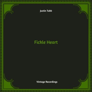 Justin Tubb的专辑Fickle Heart (Hq remastered)