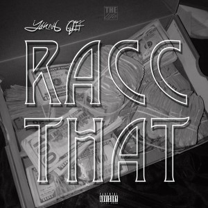 ดาวน์โหลดและฟังเพลง Racc That (Explicit) พร้อมเนื้อเพลงจาก Young Cliff