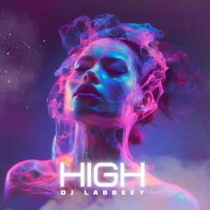 ดาวน์โหลดและฟังเพลง HIGH พร้อมเนื้อเพลงจาก Dj Labbeey