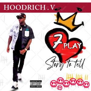 Hoodrich v的專輯Story To tell (7 Play) [Explicit]