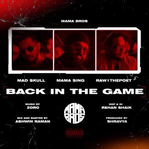 Mad Skull的專輯Back In The Game (feat. Mama Sing, Mad Skull & Raw1 The Poet) (Explicit)
