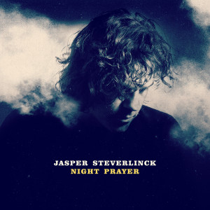 收聽Jasper Steverlinck的Night Prayer (Radio edit)歌詞歌曲