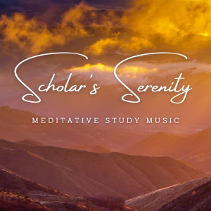 Serene Soul的專輯Scholar's Serenity: Meditative Study Music