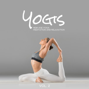Yogi Zone的专辑Yogis - New Age Yoga Meditation and Relaxation Music Vol. 2