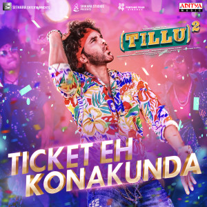 Ticket Eh Konakunda (From "Tillu Square")