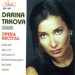อัลบัม Opera Recital ศิลปิน Darina Takova - soprano