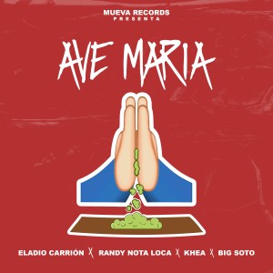 ดาวน์โหลดและฟังเพลง Ave Maria (Explicit) พร้อมเนื้อเพลงจาก Eladio Carrion