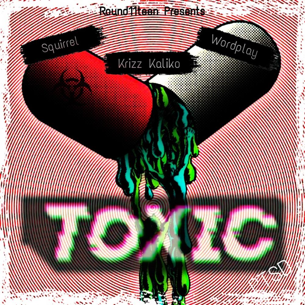 Toxic (feat. Wordplay, Krizz Kaliko & prod. by Wyshmaster Beats) (Explicit)