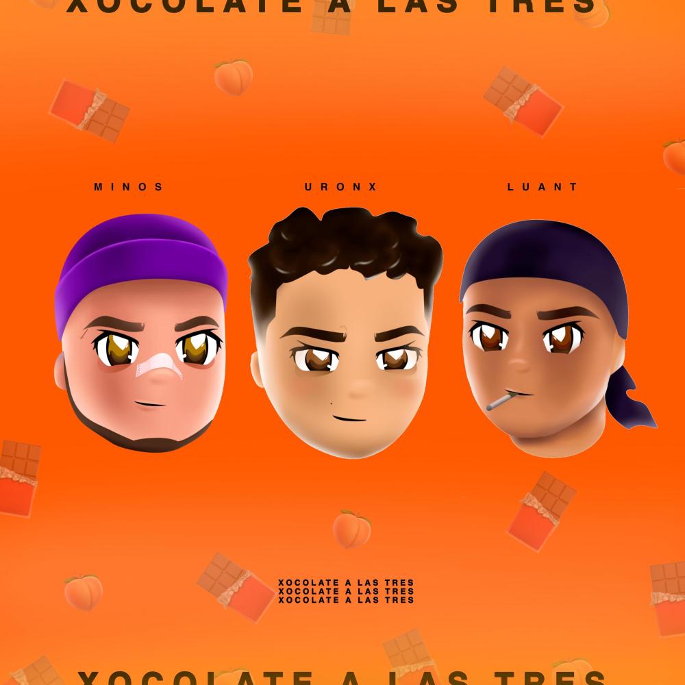 CHOCOLATE A LAS 3 (feat. Uronx & Luant) (Explicit)