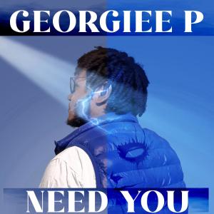 Georgiee P的專輯Need You