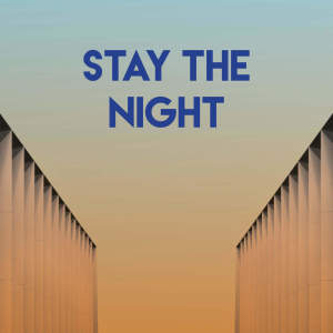 Dengarkan Stay the Night lagu dari CDM Project dengan lirik