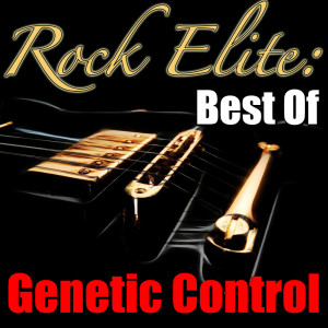 Album Rock Elite: Best Of Genetic Control (Live) oleh Genetic Control