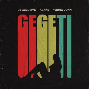 DJ Xclusive的專輯GEGETI