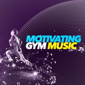 Gym Music的專輯Motivating Gym Music