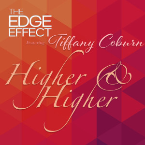 The Edge Effect的專輯Higher and Higher