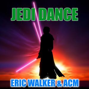 收聽Eric Walker的Jedi Dance (feat. ACM)歌詞歌曲