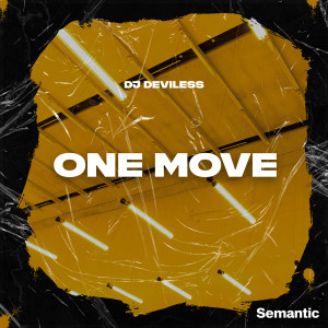 Listen to One Move song with lyrics from Dj Deviless