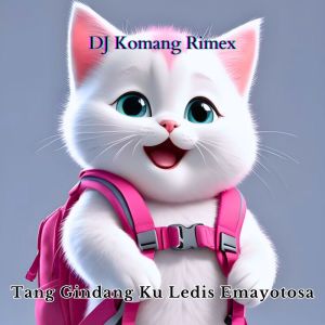 Dj Komang Rimex的專輯Tang Gindang Ku Ledis Emayotosa