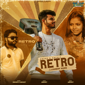 Dengarkan RETRO lagu dari Archit dengan lirik