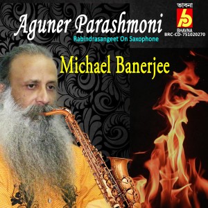 收聽Michael Banerjee的Aguner Parashmoni歌詞歌曲