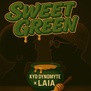 Kyd Dynomyte的專輯Sweet Green (feat. Laia)