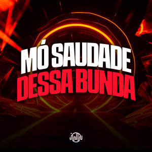 Album Mó Saudade Dessa Bunda (Explicit) from 