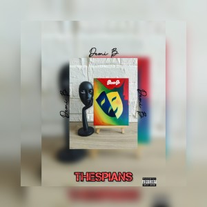 ดาวน์โหลดและฟังเพลง Thespians (Explicit) พร้อมเนื้อเพลงจาก Demi b