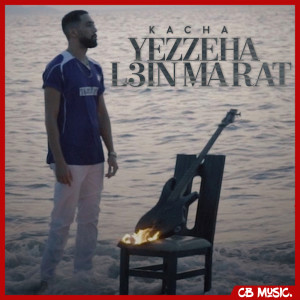 Album Yezzeha L3in Ma Rat from Kacha