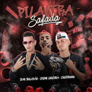 收聽Chefinhow的Pilantra Safada (Explicit)歌詞歌曲