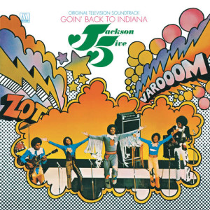 อัลบัม Goin' Back To Indiana ศิลปิน Jackson 5