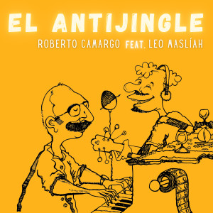 Listen to El Antijingle song with lyrics from Roberto Camargo