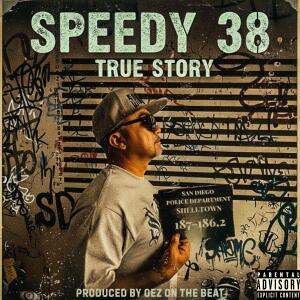 Speedy38的專輯True Story (Explicit)