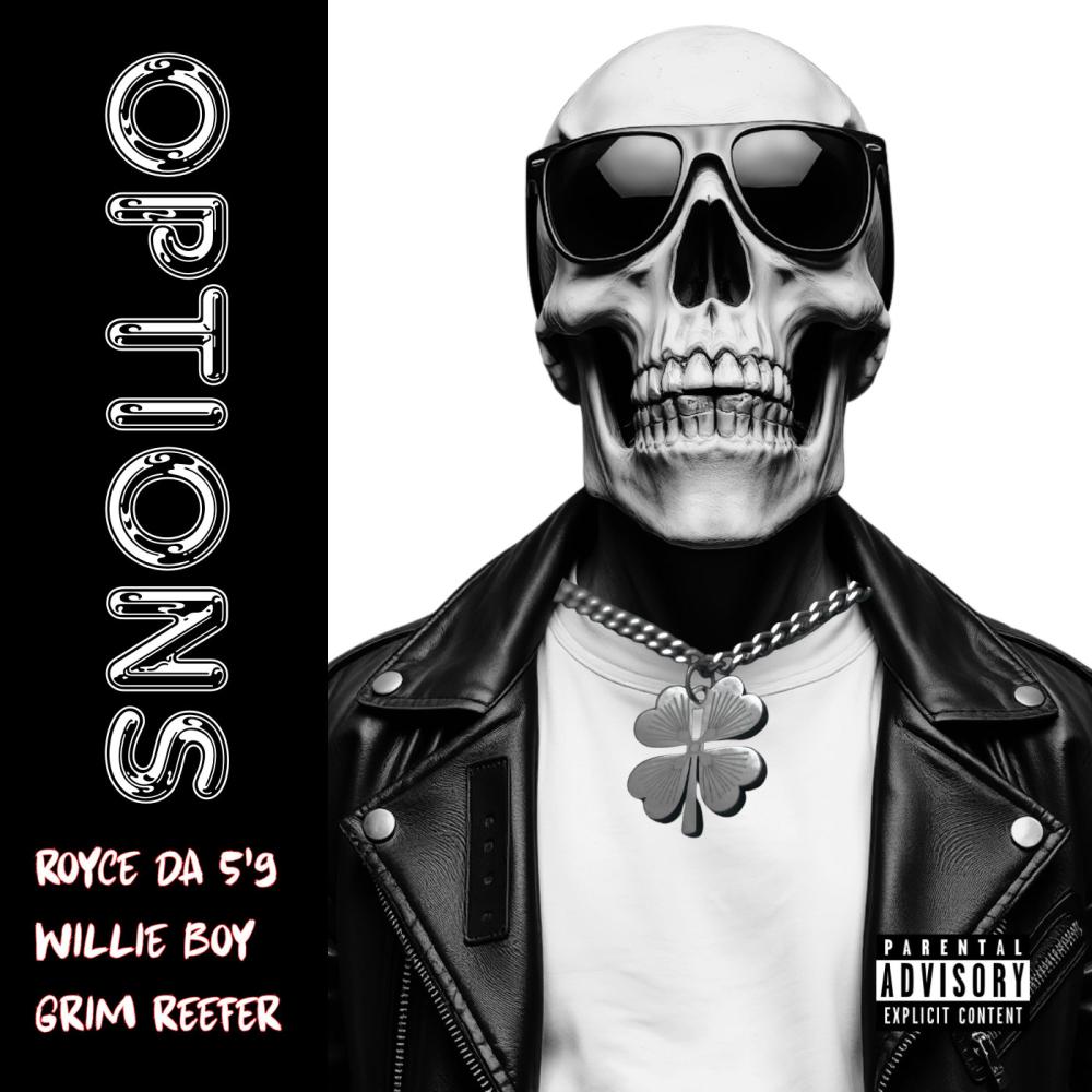 Options (feat. Royce Da 5'9" & Grim Reefer) (Explicit)
