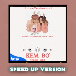 Album Kem Bơ (Speed Up Version) from Comet K
