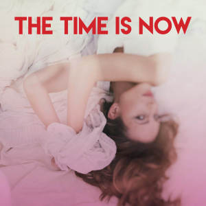 Listen to The Time Is Now song with lyrics from MoodBlast