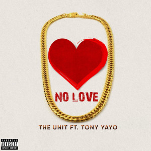No Love (Explicit) dari The Unit