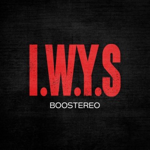 Boostereo的专辑I.w.y.s. (Explicit)