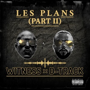 Album Les Plans (Part II) (Explicit) from Witness