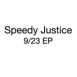Speedy Justice的專輯9/23 EP