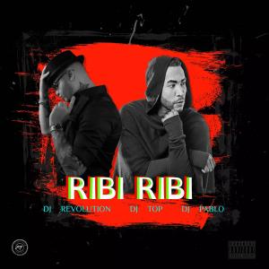 Album Ribi Ribi Mix (feat. Dj Top & Dj Pablo) oleh Dj Pablo