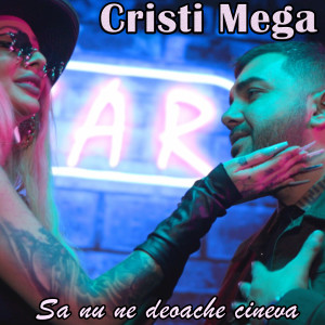 收听CRISTI MEGA的Sa nu ne deoache cineva歌词歌曲