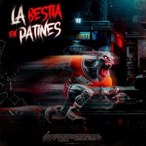 收聽CHUCHU MC的La Bestia En Patines (feat. INSURRECTO, GALIAN, DANYER, WALTER BELEN & ADRIANITO TRIGUEÑITO|Explicit)歌詞歌曲
