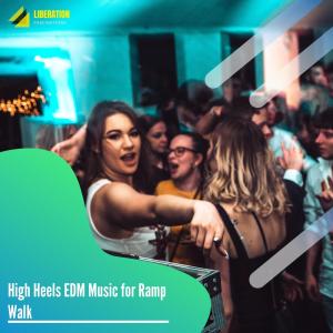 Album High Heels EDM Music for Ramp Walk from Various