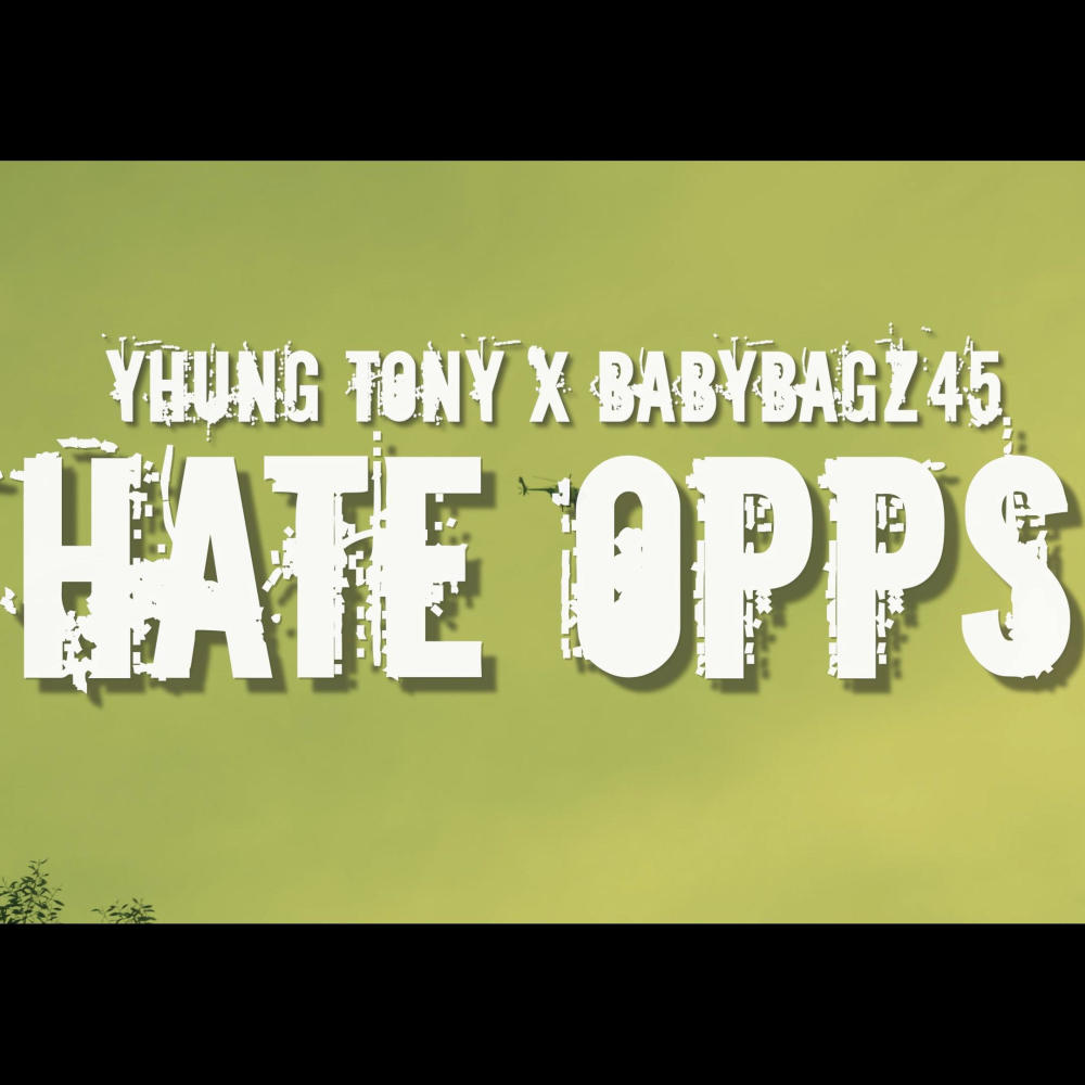 Hate Opps (feat. Babybagz45) (Explicit)