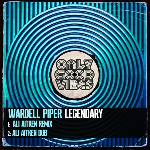 Listen to Legendary (Ali Aitken Remix) song with lyrics from Wardell Piper