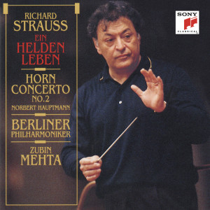 Zubin Mehta的專輯Strauss: Ein Heldenleben & Horn Concerto No. 2