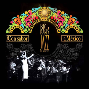 ดาวน์โหลดและฟังเพลง Frenesí พร้อมเนื้อเพลงจาก Big Band Jazz de México